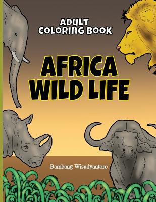 Adult Coloring Book Africa Wild Life: Adult Coloring Book - Lunar Antartika Binantari