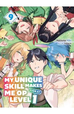 Poza produsului My Unique Skill Makes Me Op Even at Level 1 Vol 9 (Light Novel) - Nazuna Miki