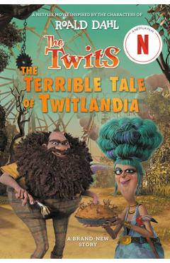 Poza produsului The Twits: The Terrible Tale of Twitlandia - Sam Hay