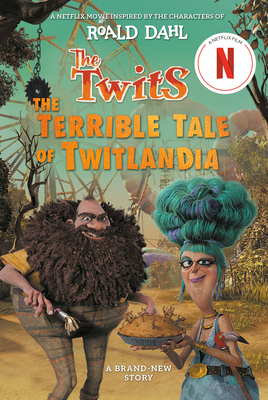 The Twits: The Terrible Tale of Twitlandia - Sam Hay