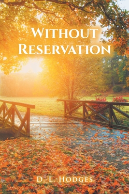 Without Reservation - D. L. Hodges