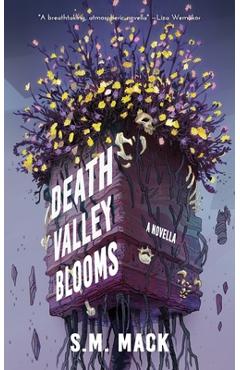 Coperta cărții 'Death Valley Blooms - S. M. Mack'