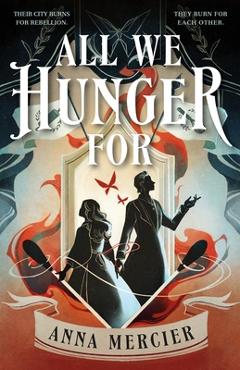 Coperta cărții 'All We Hunger for - Anna Mercier'