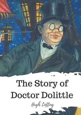 The Story of Doctor Dolittle - Hugh Lofting