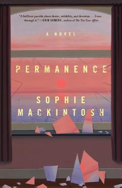 Permanence - Sophie Mackintosh