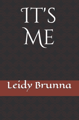 It's Me - Leidy Brunna