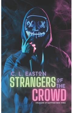 Coperta cărții 'Strangers of the Crowd: A Dark Why Choose Halloween Romance - C. L. Easton'