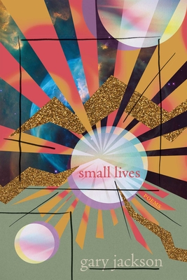 Small Lives: Poems - Gary Jackson