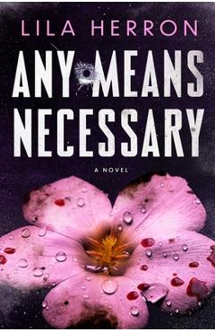 Coperta cărții 'Any Means Necessary - Lila Herron'