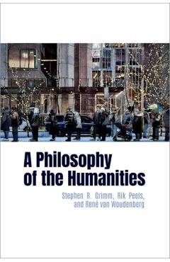A Philosophy of the Humanities - Stephen R. Grimm