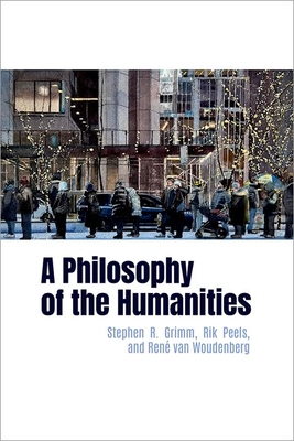 A Philosophy of the Humanities - Stephen R. Grimm