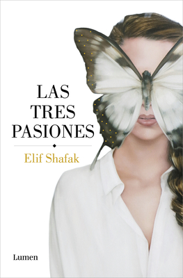 Las Tres Pasiones / Three Daughters of Eve - Elif Shafak