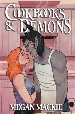 Cookbooks and Demons - Megan Mackie