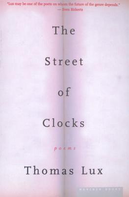 The Street of Clocks - Thomas Lux