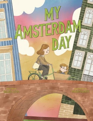 My Amsterdam Day - Chelsea Lena