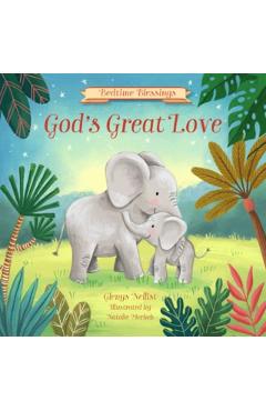 God's Great Love: (Part of the Bedtime Blessings Series) - Glenys Nellist