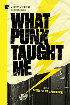 What Punk Taught Me - Gregory Blair