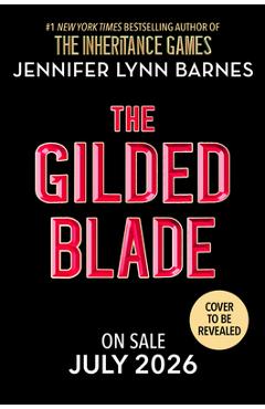 Coperta cărții 'The Gilded Blade - Jennifer Lynn Barnes'
