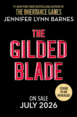 Coperta cărții 'The Gilded Blade - Jennifer Lynn Barnes'
