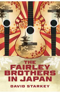 Poza produsului The Fairley Brothers in Japan - David Starkey