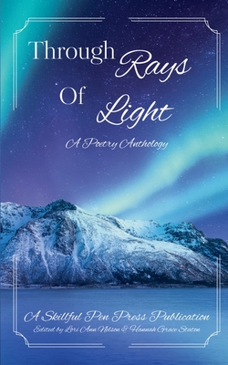 Through Rays of Light - Skillful Pen Press