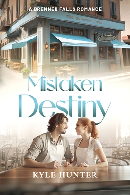 Mistaken Destiny - Kyle Hunter