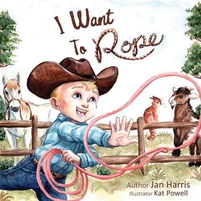 I Want to Rope - Jan Harris