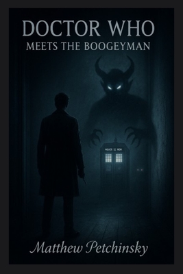 The Doctor Meets the Boogeyman - Matthew Petchinsky