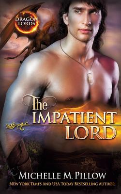 The Impatient Lord: A Qurilixen World Novel - Michelle M. Pillow