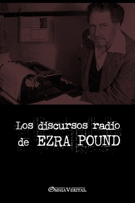 Los discursos radiofónicos de Ezra Pound - Ezra Pound