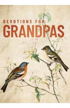 Coperta cărții 'Devotions for Grandpas: A 40-Day Bible Devotional to Encourage and Inspire Grandfathers - The Perfect Christian Gifts'