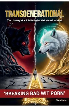 Poza produsului Transgenerational, The Journey of a 1k Miles Begins with the End in Mind - Black Swan