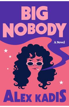 Coperta cărții 'Big Nobody - Alex Kadis'