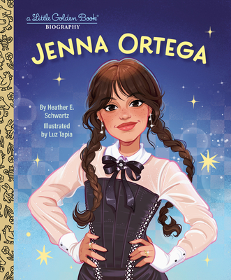 Jenna Ortega: A Little Golden Book Biography - Heather E. Schwartz