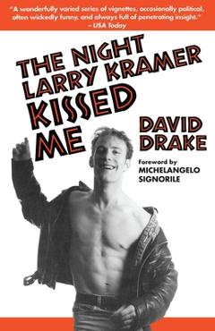 Poza produsului The Night Larry Kramer Kissed Me - David Drake