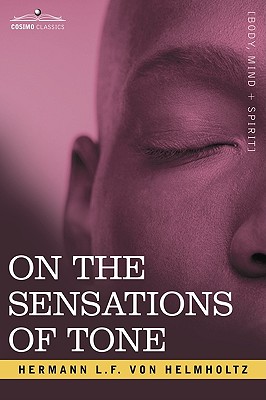 On the Sensations of Tone - Hermann L. F. Von Helmholtz