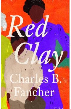 Poza produsului Red Clay - Charles B. Fancher
