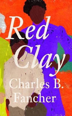 Red Clay - Charles B. Fancher