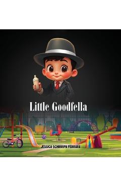 Coperta cărții 'Little GoodFella - Jessica Schirripa Ferrara'
