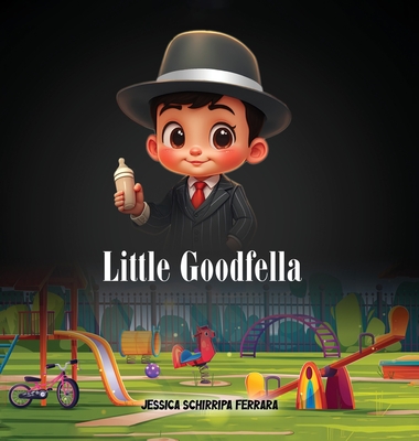 Little GoodFella - Jessica Schirripa Ferrara