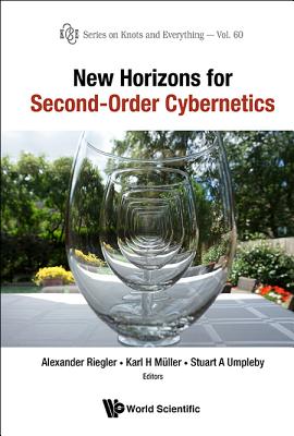 New Horizons for Second-Order Cybernetics - Alexander Riegler