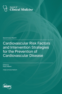 Cardiovascular Risk Factors and Intervention Strategies for the Prevention of Cardiovascular Disease - Paolo Palatini
