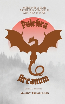 Pulchra Arcanum - Mandy Tremelling