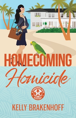 Homecoming Homicide - Kelly Brakenhoff
