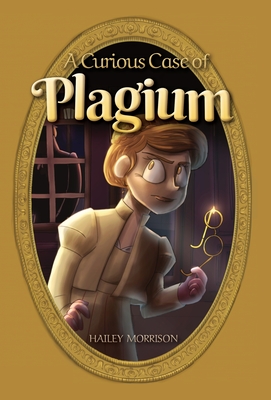 A Curious Case of Plagium - Hailey Morrison