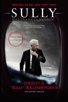 Sully: Hazaña En El Hudson - Chesley B. Sullenberger