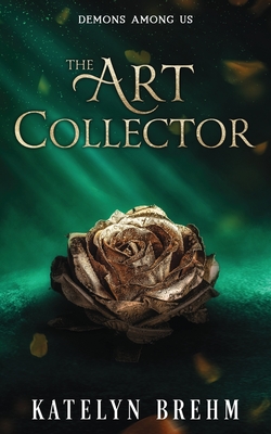 The Art Collector - Katelyn Brehm