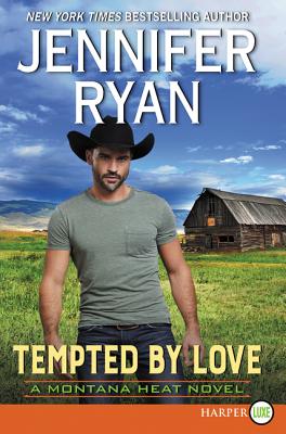 Tempted by Love: A Montana Heat Novel - Jennifer Ryan