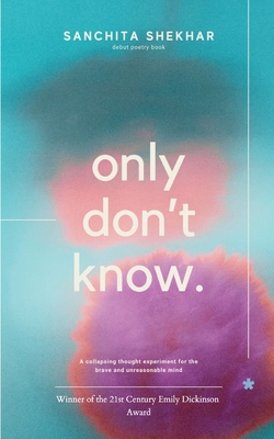 Only Don't Know - Sanchita Shekhar