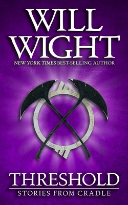 Threshold: Stories from Cradle - Will Wight